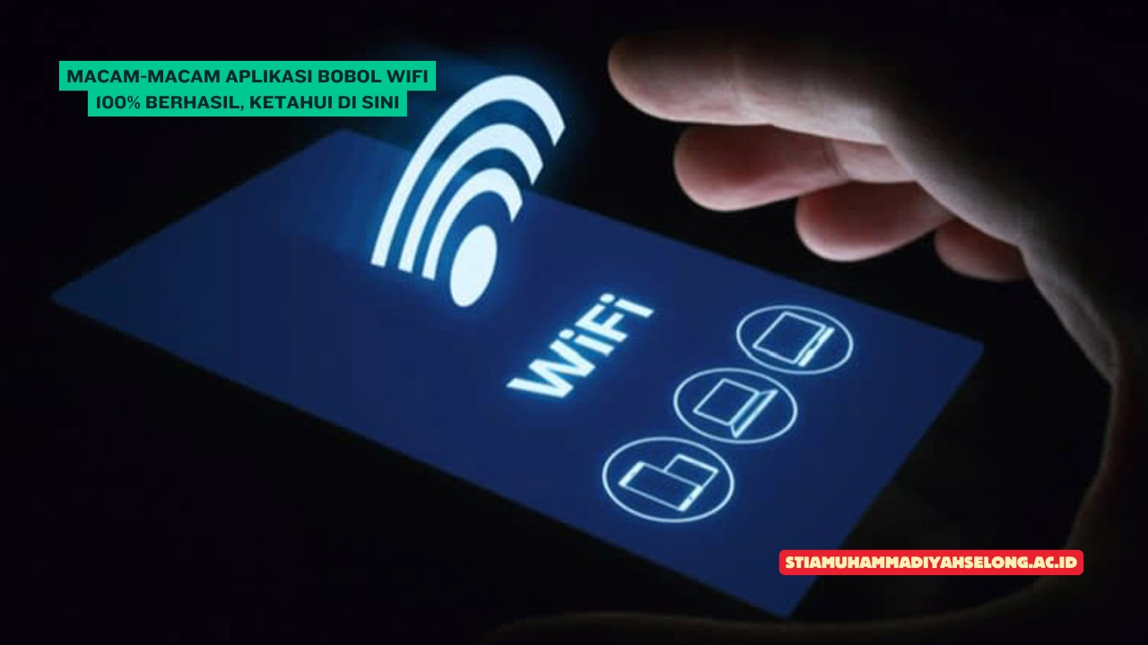 Macam-macam Aplikasi Bobol Wifi 100% Berhasil, Ketahui di Sini