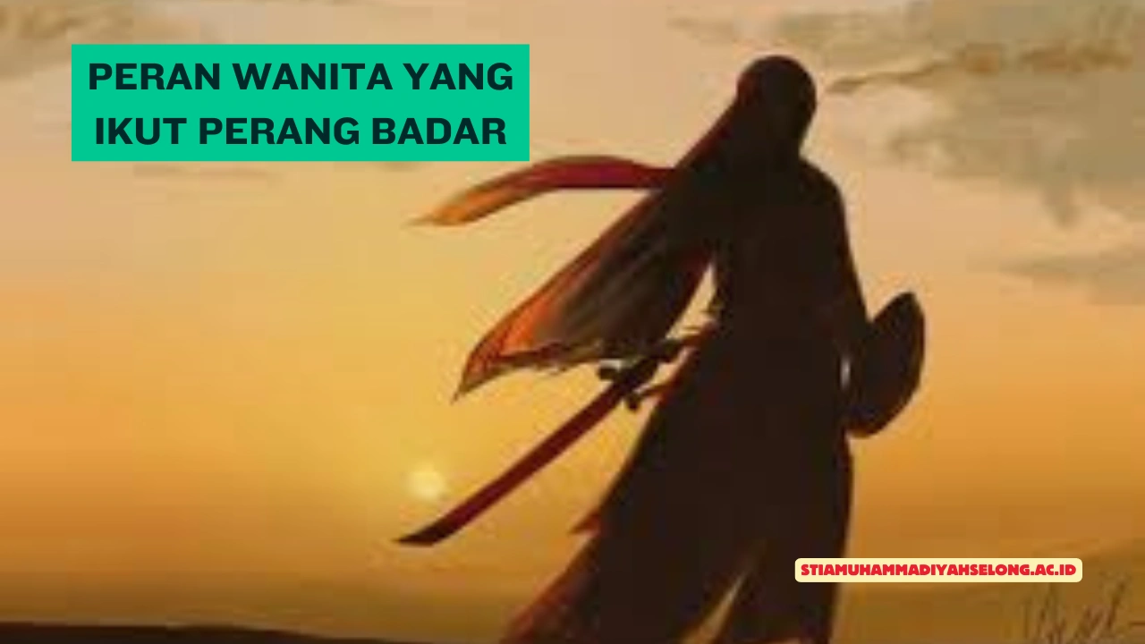 Peran Wanita yang Ikut Perang Badar